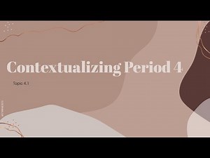 Contextualizing Period 4 (APUSH Topic 4.1)