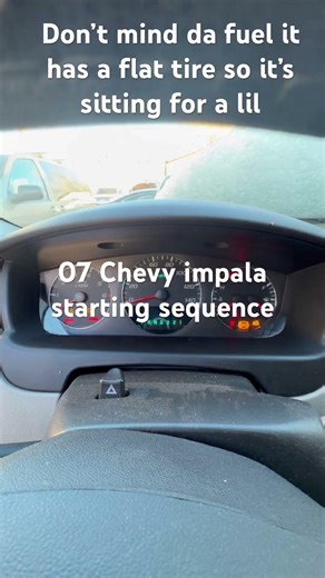 2007 Chevy impala starting sequence