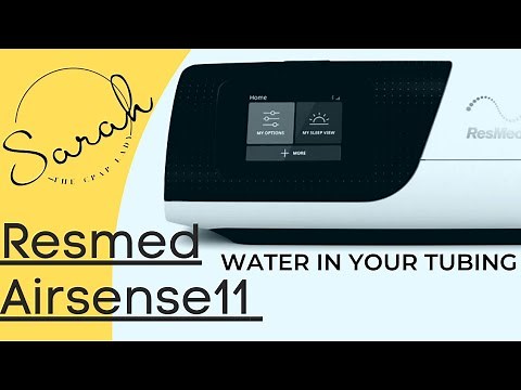 Do you have a popping sound or water in ResMed AirSense11 cpap tubing?
