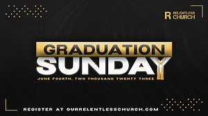 Are you graduating in 2023? Relentless Church wants to celebrate your achievement! We will be honoring all graduating on June 4th during our Sunday service. There will be a reception following the service. You must register to attend. Register at OurRelentlessChurch.com by May 21st! | Love Story Church