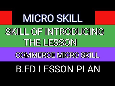 Micro Skill of introducing the lesson..B.ED Lesson plan...Commerce..How to introduce the lesson