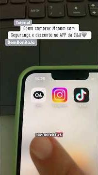 🩶Tutorial como comprar Mboom no APP da C&A. Segurança e desconto🔥🎁