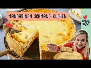 Dieser Mandarinen-Schmand-Kuchen begeistert alle: So einfach kannst du ihn selber backen! 🍊