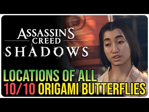 All 10 Origami Butterflies Assassin’s Creed Shadows