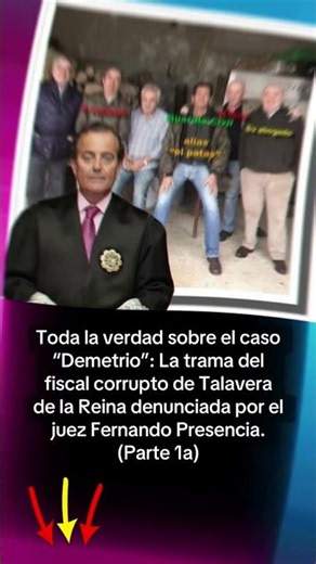 🔴Toda la verdad sobre el caso “Demetrio”: La trama del fiscal corrupto de Talavera de la Reina…