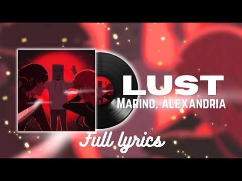 Lust - Marino & Alexandria (full lyrics)