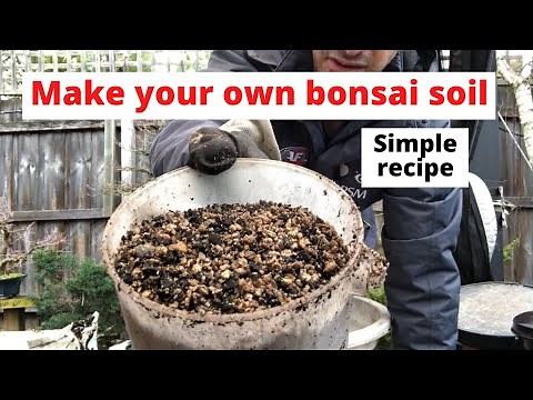 Make your own bonsai soil - my recipe for bonsai soil