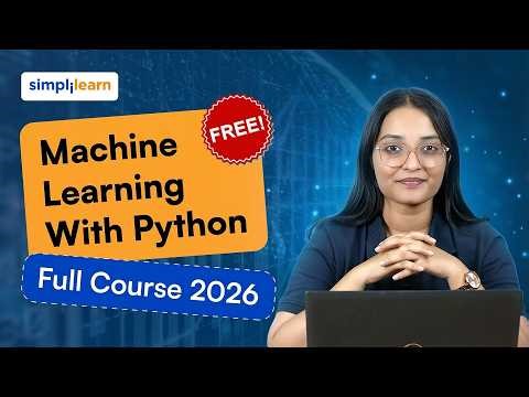 Machine Learning With Python Full Course 2026 | Python Machine Learning For Beginners | Simplilearn