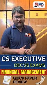 CS Executive Dec'25 Exams - Financial Management - QUICK PAPER REVIEW 📝 | MEPL Classes