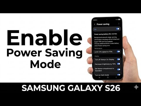 Samsung Galaxy S26, S26+ & S26 Ultra | How to Enable Power Saving Mode on Samsung Galaxy S26
