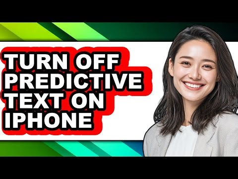 How to Turn Off Predictive Text on Iphone - Easy Guide