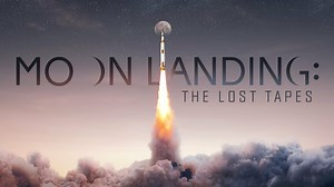 Moon Landing: The Lost Tapes - History Channel Movie - Where To Watch