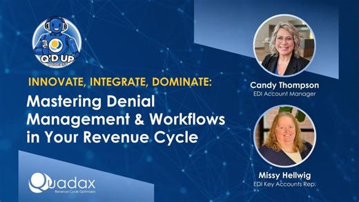 Q d Up Podcast: Mastering Denial Management Workflows in Your Revenue Cycle | Quadax, Inc.