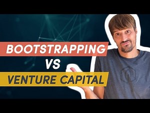 Bootstrapping VS Venture Capital - What Is The Right Move?