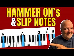 Piano Hammer On's and Slip Notes for Beginners.
