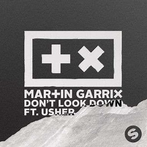 Martin Garrix Ft. Usher - Don't Look Down | Top 40