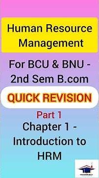 Human resource Management - chapter 1 - Introduction to HRM - Quick revision - 2nd sem B.com