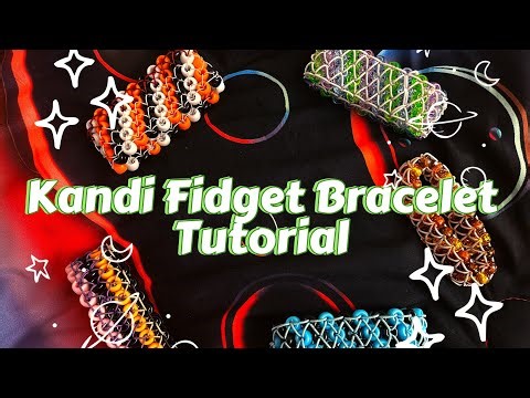 Kandi Fidget Bracelet Tutorial✨👾