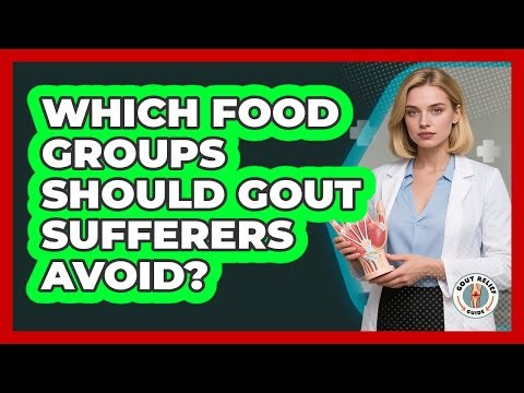 Which Food Groups Should Gout Sufferers Avoid?