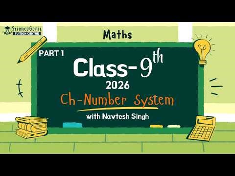 Class 9 Maths Chapter 1 PART 1 | Number System Explained (CBSE 2026) | Navtesh Singh | ScienceGenic