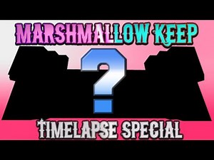 Hatventures - 'Marshmallow Keep' Timelapse