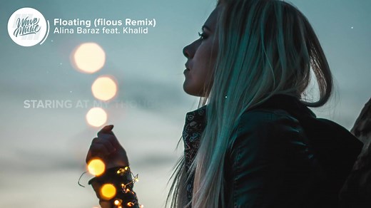 Alina Baraz feat. Khalid - Floating (Lyrics) filous Remix