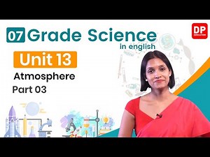 Lesson 13 - Atmosphere (Part 03) | Grade 07 Science in English