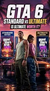 GTA 6 Standard vs Ultimate — Is Ultimate REALLY Worth It? 👀🔥