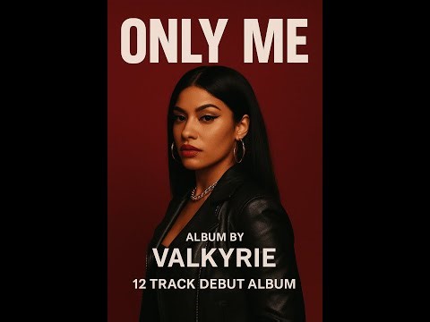 "Only Me" Track One from the Album "Only Me" By Valkyrie