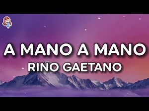 Rino Gaetano - A mano a mano (Testo/Lyrics)