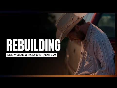 Mark Kermode reviews Rebuilding