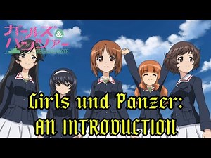 An Introduction to Girls und Panzer