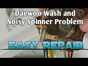 Daewoo Washing Machine Wash and Noisy Spinner Problem, Easy Repair