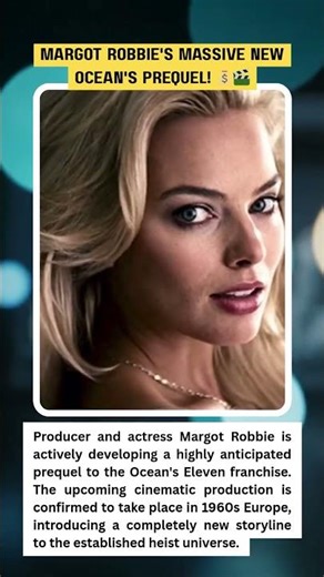 Margot Robbie's HUGE Ocean's Eleven Prequel! 🎬 #MargotRobbie