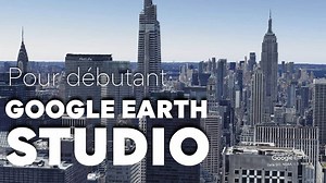 Comment utiliser Google Earth STUDIO : Fonctionnalités de base, tutoriel rapide et facile - VideoTutoriels