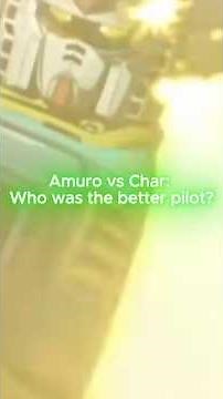 Gundam “Amuro Ray vs Char Aznable: Who was the better pilot?”
