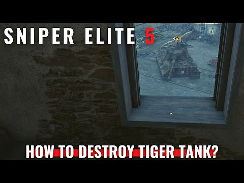 Sniper Elite 5 - Mission 6 - How to destroy Tiger Tank?