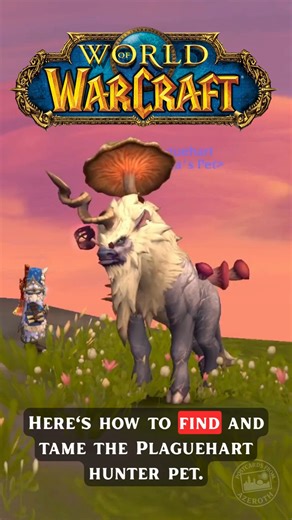 Here's how to find and tame Plaguehart the Hunter Pet in World of Warcraft. #worldofwarcraft #Wow #warcraft #fyp | Postcards from Azeroth