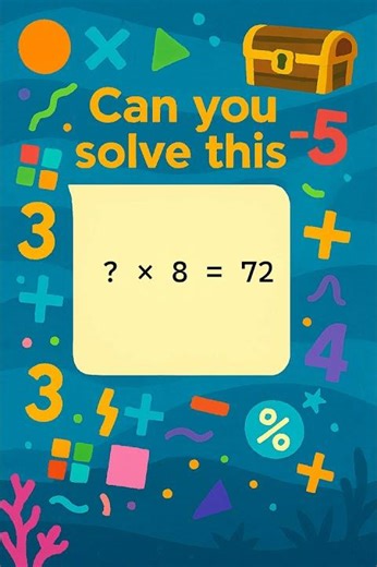 Missing Number Multiplication Challenge! ? x 8 = 72