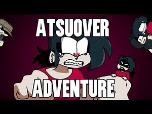 Friday Night Funkin' - Atsuover's Adventure (FNF MODS)