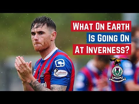 What On Earth Is Going On At Inverness Caledonian Thistle?