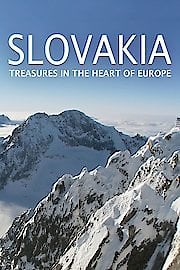 Slovakia: Treasures in the Heart of Europe