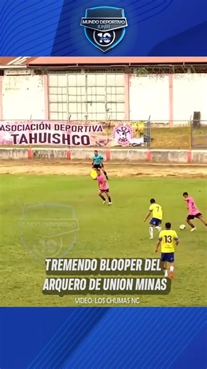 4.4K views · 49 reactions | QUE HICISTE ARQUERO, terrible blooper del arquero de #UniónMinas en #Moyobamba en duelo por la IDA de las semifinales de la Zona Norte de la etapa nacional de la #CopaPerú. | Prensa Cablevisión | Facebook