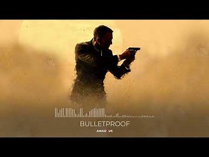 Bulletproof ft. Audrey Callahan (James Bond Fan Made Soundtrack)