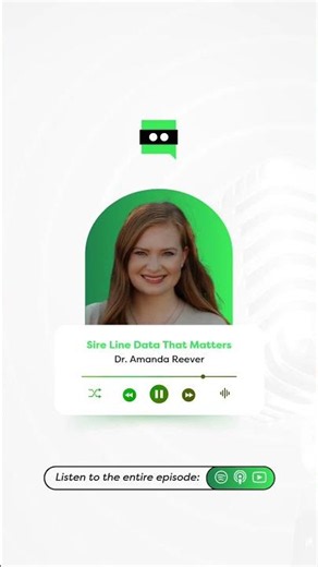 Dr. Amanda Reever: Sire Line Data That Matters