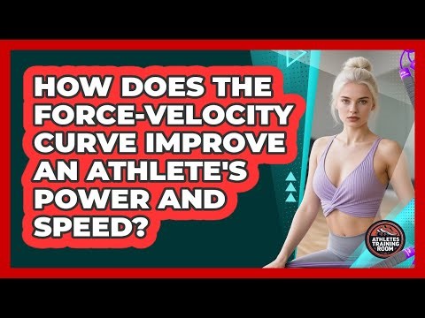 How Does The Force-velocity Curve Improve An Athlete's Power And Speed? - Athletes Training Room