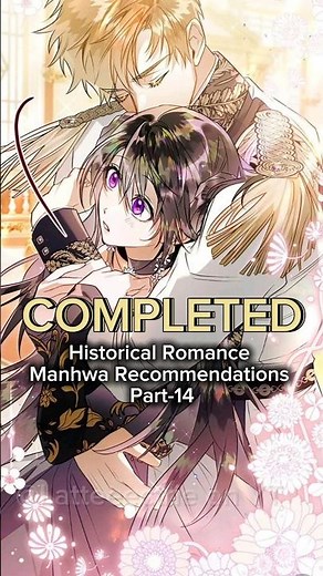 Completed Historical Romance Manhwa Recommendations ✨❤️| #manhwa #manhwareccomendation #manhua