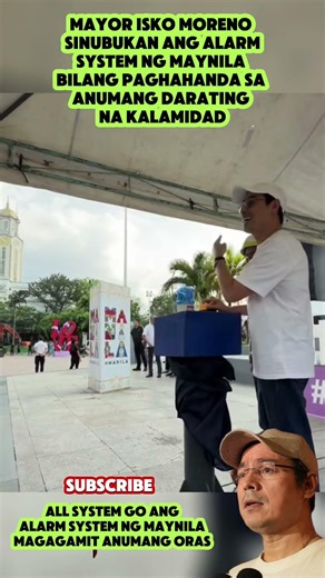 MAYOR ISKO MORENO SINUBUKAN ANG ALARM SYSTEM NG MAYNILA BILANG PAGHAHANDA SA ANUMANG KALAMIDAD