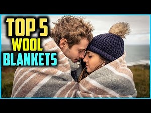 Top 5 Best Wool Blankets in 2026