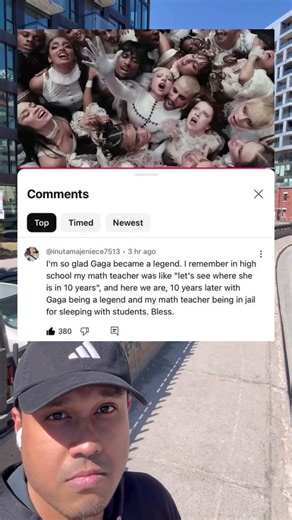 My Math Teacher Said Lets See Where Gaga Is in 10 Years and Now He Is in Jail #LadyGaga